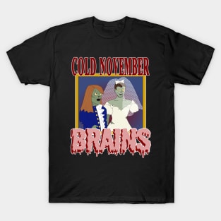 Cold November Brains - Funny Halloween T-Shirt